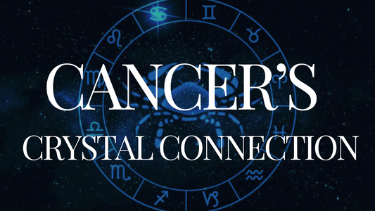 Cancer's Crystal Connection: Unlocking Inner Strength with Healing Gems